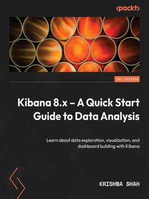 cover image of Kibana 8.x – a Quick Start Guide to Data Analysis